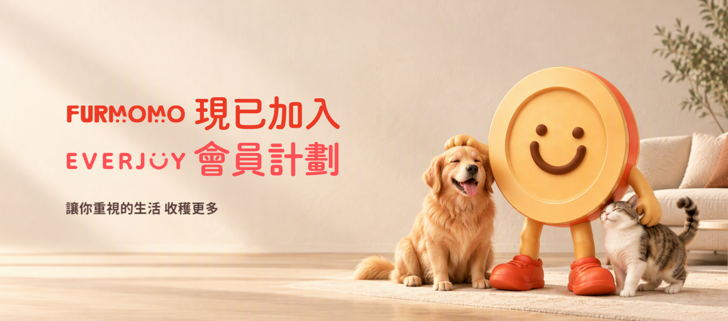 Furmomo 現已加入 EVERJOY 會員計劃 Furmomo 現已加入 EVERJOY 會員計劃